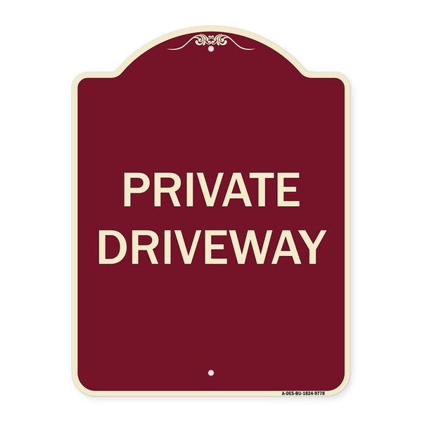 Designer Series Sign-Private Driveway, Burgungy Heavy-Gauge Aluminum, 24" x 18", BU-1824-9778